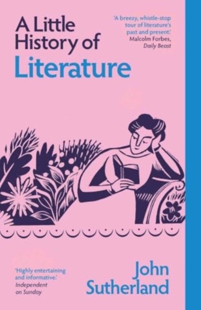 A Little History of Literature by John Sutherland (Paperback Book)