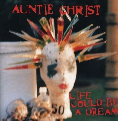 AUNTIE CHRIST - Life Could Be A Dream - CD - **Excellent Condition**