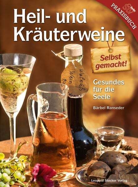 Thumbnail - Heil- Und Kräuterweine Selbst Gemacht