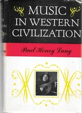 Music in Western Civilisation - Paul Henry Lang - H/B Dent and Sons 1978 (PW)