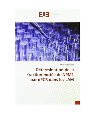 Détermination de la fraction mutée de NPM1 par dPCR dans les LAM, Arbab, Ahmad
