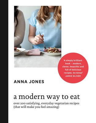 A Modern Way to Eat | Anna Jones | Englisch | Buch | 400 S. | 2015