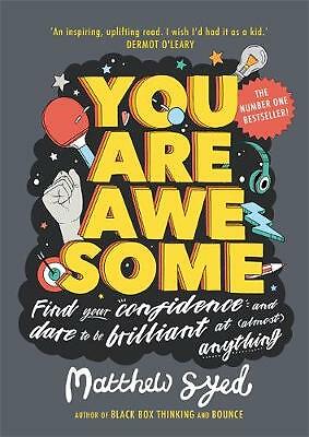 You Are Awesome: Find Your Confidence and Dare to be Brilliant at (Almost) ...