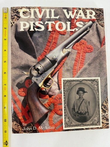 CIVIL WAR PISTOLS Survey of the handguns of the American Civil War by McAulay - Picture 5 of 5