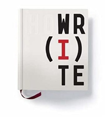 How I Write : The Secret Lives of Authors Hardcover