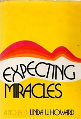 Expecting Miracles Linda U. Howard