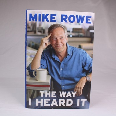 SIGNED MIKE ROWE The Way I Heard It 2019 HCDJ Dirty Jobs TV Show Host 1st Ed COA