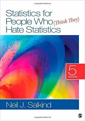 Statistics for People Who (Think They) Hate Stati by Salkind, Neil J. 1452277710