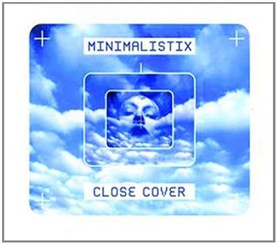 Minimalistix Close cover (2002, 7 versions) [Maxi-CD]