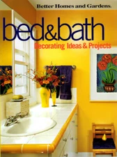 Bed and Bath Decorating Ideas and Projects (2000, Trade Paperback)
