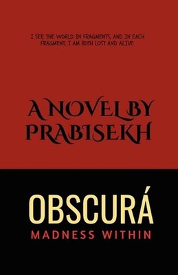 Obscur: Madness Within by Prabisekh Deb Paperback Book