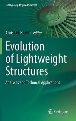 Evolution of Lightweight Structures: Analyses and Technical Applications by Chri