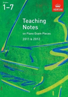 Teaching Notes on Piano Exam Pieces 2011 & 2012, Grades 17,Timot