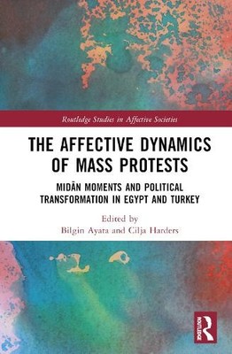 The Affective Dynamics of Mass Protests - 9781032227221