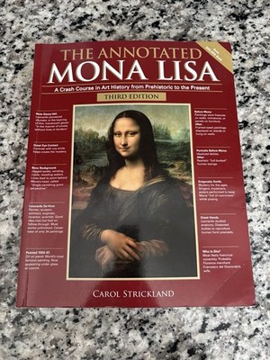 The Annotated Mona Lisa: A Crash Course in Art History: Prehistoric - Present