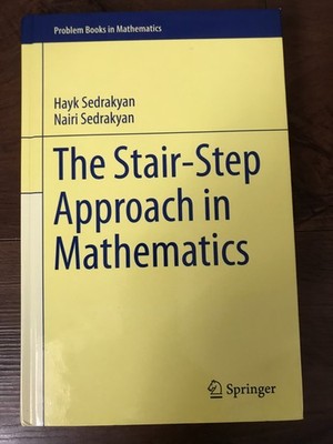 Stair-Step Approach in Mathematics - Nairi Sedrakyan and Hayk Sedrakyan-2018