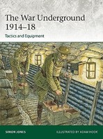 Simon Jones - War Underground 1914-18 Tactics And Equipment - Paper - H245Z