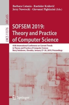 SOFSEM 2019: Theorie und Praxis der Informatik - 9783030108007