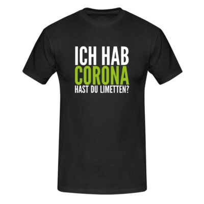 T-Shirt Hast Du Limetten? Corona Spruch Fun-Shirt Party 13 Farben Herren XS-5XL