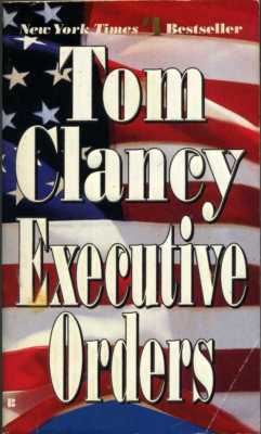 Executive Orders (A Jack Ryan Novel)