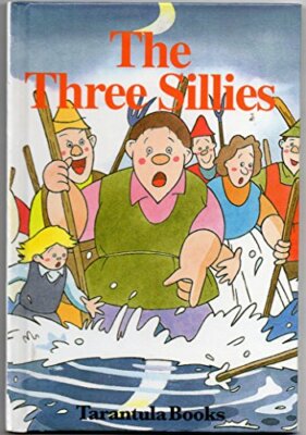 The Three Sillies By Judy Hamilton