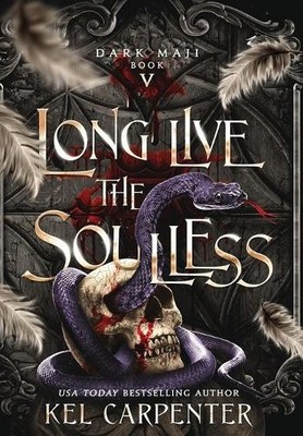Kel Carpenter Long Live the Soulless (Hardback) Dark Maji