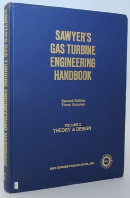 Sawyer's Gas Turbine Engineering Handbook Volume I Theory & Design