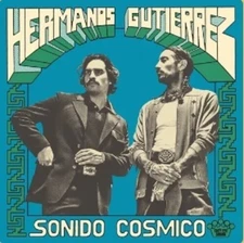 Hermanos Gutierrez - Sonido Cosmico [New Vinyl LP]