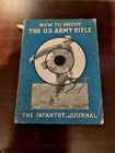 WW2 WWII 1943 Military Infantry Journal How to Shoot the US Army Rifle Book