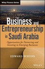 Business and Entrepreneurship in Saudi Arabia: Opportunities for Partnering and Investing in Emerging Businesses by Edward Burton (Hardback, 2014)