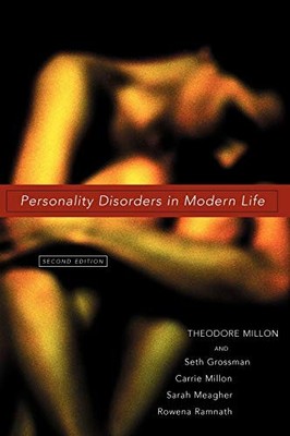 Personality Disorders in Modern Life, Millon, Carrie M.