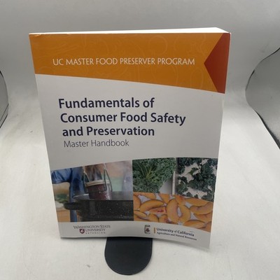 Fundamentals of Consumer Food Safety and Preservation Master Handbook