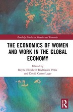 The Economics of Women and Work in the Global Economy by David Castro Lugo Hardc