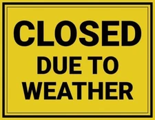 Closed Due To Weather Tin Metal Signs Home Décor 8x12 Business Signs Door Open