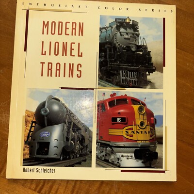 Modern  Lionel Trains Enthusiast Color Series by Robert S. Schleicher 2003