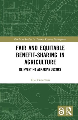 Fair and Equitable Benefit-Sharing in Agriculture (Open Access): Reinventing Agr