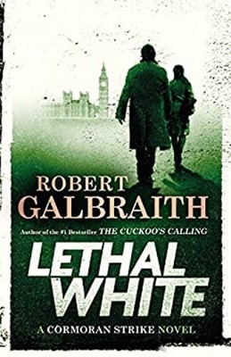 Lethal White Hardcover Robert Galbraith