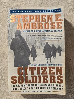 Citizen Soldiers: From The Normandy Beaches by Stephen Ambrose - Paperback