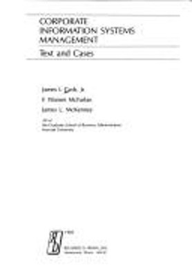 Corporate Information Systems Management : Text and Cases James I