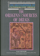 The Origins and Sources of Drugs ; by Alan Theodore - Hardcover Book