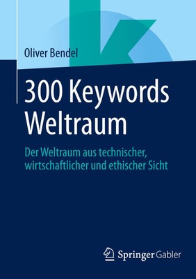 300 Keywords Weltraum | Oliver Bendel | Taschenbuch | x | Deutsch | 2025
