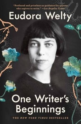 One Writers Beginnings - Paperback By Welty, Eudora - GOOD