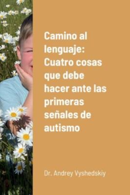 Camino al lenguaje: Cuatro cosas que debe hacer ante las primeras señales de ...