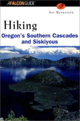 Hiking Oregon's Southern Cascades & Siskiyous (Regional Hiking Series)