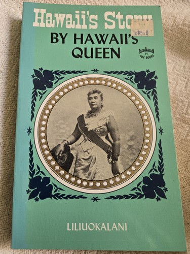 Hawaiis Geschichte von Hawaiis Königin, Liliuokalani von Tuttle of Japan, 1983