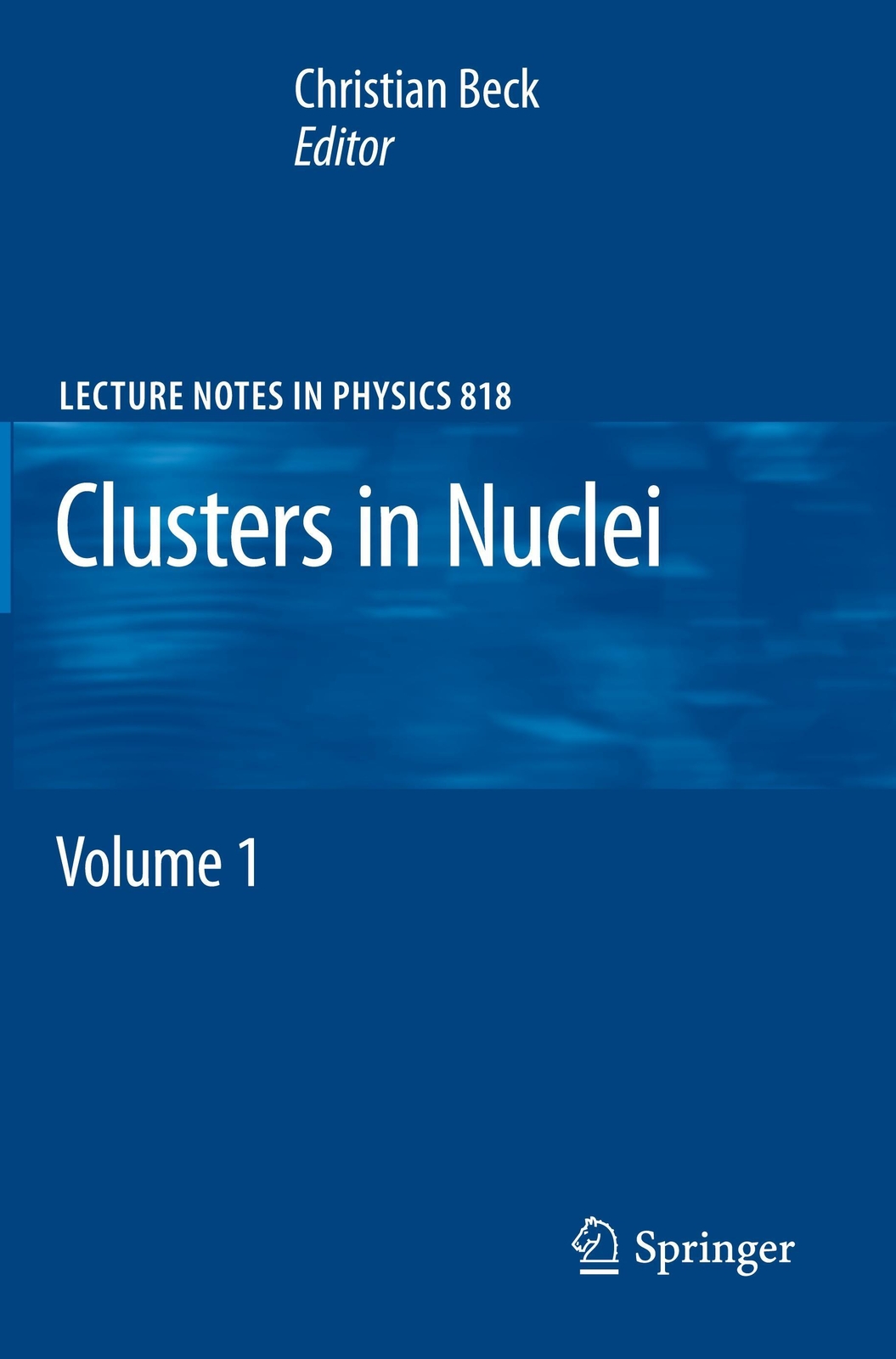 Thumbnail - Clusters In Nuclei | Volume 1 | Christian Beck | Englisch |