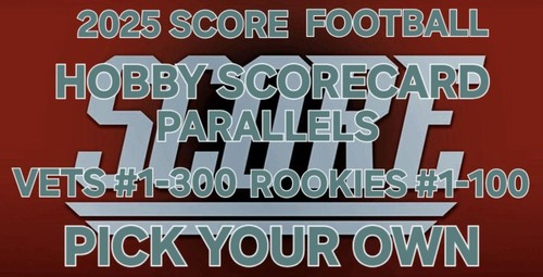 2025 SCORE FOOTBALL PICK YOUR OWN SCORECARD PARALLELS #1-300 VETS #1-100 ROOKIES - Bild 1 von 183