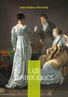 Les Diaboliques Jules Barbey D'aurevilly Taschenbuch FranzöSisch 2024