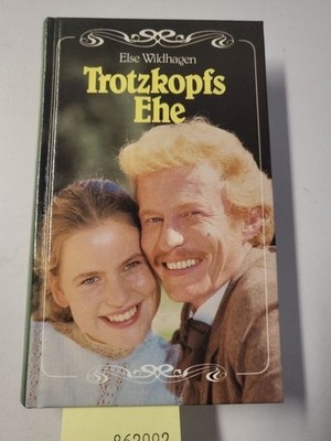 Trotzkopfs Ehe. Else Wildhagen: