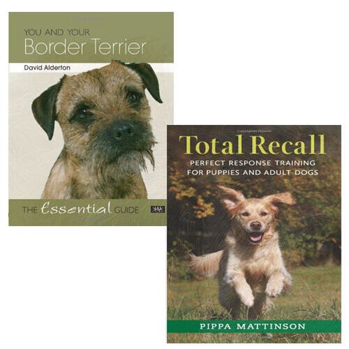 You and Your Border Terrier & Total Recall By David Alderton & Pippa Mattinson